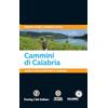 Touring Club Italiano Cammini di Calabria. Guida e taccuino per il viaggio