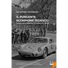 NeP edizioni Il pungente scorpione tedesco. Porsche 356 B 1600/2000 GS Carrera GTL Abarth. Nuova ediz.