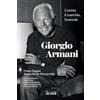 Il Sole 24 Ore Giorgio Armani. L'uomo, il marchio, l'azienda