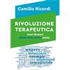 Mondadori Rivoluzione terapeutica. I nuovi farmaci alleati della nostra salute