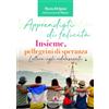 Centro Ambrosiano Apprendisti di felicità. Insieme, pellegrini di speranza. Lettera agli adolescenti