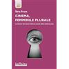Infinito Edizioni Cinema, femminile plurale. Le donne che hanno fatto la storia della settima arte
