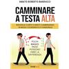 Bookness Camminare a testa alta: Risveglia corpo e mente camminando in modo coordinato e funzionale