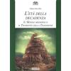 Il Cerchio L'età della decadenza. Il mondo moderno e il tramonto della tradizione