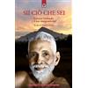 IL PUNTO D'INCONTRO Sii ciò che sei. Ramana Maharshi ed il suo insegnamento
