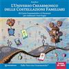 Edizioni Mediterranee L'universo crearmonico delle costellazioni familiari. 45 carte crearmoniche e 3 permessi per realizzare i tuoi sogni. Con 45 Carte. Con CD-Audio
