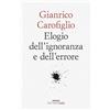 Einaudi Elogio dell'ignoranza e dell'errore