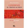 Mazzanti Libri Confidenze al trono acheo. Una vita non inutile. Con Meta Liber©