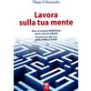 Lavora sulla tua mente