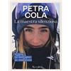 Mondadori Electa La maestra silenziosa. Vivere la montagna al femminile. Ediz. a colori