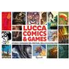 MONDADORI Lucca Comics & Games. Storie e immagini del festival della cultura pop