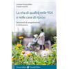 Carocci La vita di qualità nelle RSA e nelle case di riposo. Strumenti di progettazione e valutazione