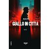 PubMe Giallo in Città: Vol. 2 (Collana Lifebooks - PubMe)