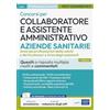 Edises Edizioni Concorsi per Collaboratore e assistente amministrativo ASL. Quesiti a risposta multipla risolti e commentati. Con estensioni online. Con software di simulazione