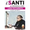 Luisa Piccarreta. La vita-Gli scritti