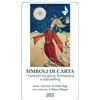 Venturaedizioni Simboli di carta. I tarocchi tra gioco, divinazione e storytelling. Con tarocchi
