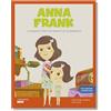 Shackleton Anna Frank. La ragazza che non perse mai la speranza / Libro per bambini con contenuti e attività extra.