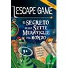 L'Airone Editrice Roma Il segreto delle sette meraviglie del mondo. Escape game junior