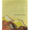 GANGEMI Michelangelo Antonioni. Le montagne incantate. Catalogo della mostra (L'Aquila, 30 ottobre-9 dicembre 2007). Ediz. illustrata