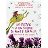 Feltrinelli In mezzo a un milione di rane e farfalle. Ediz. a colori