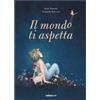 Il mondo ti aspetta