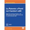 Maggioli Editore La patente a punti nei cantieri edili. Aggiornato al decreto attuativo n. 132 del 18 settembre 2024 e alla Circolare INL n. 4 del 23 settembre 2024. Con espansione online