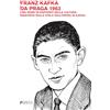 Edizioni Pgreco Franz Kafka da Praga 1963. Una serie di rapporti della cultura marxista sulla vita e sull'opera di Kafka