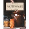 GRIBAUDO Il grande libro della fermentazione. Esplorazioni nei sapori segreti dei microrganismi