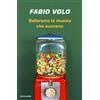 MONDADORI Balleremo la musica che suonano
