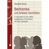 Mauro Pagliai Editore Bertramka. Una fantasia mozartiana. Il racconto di una notte praghese e l'ouverture del «Don Giovanni»