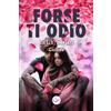 PubMe Forse Ti Odio: Collide (Muse Romance - PubMe)