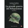 Laterza La grande guerra del Peloponneso. 447-394 a.C.