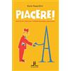 Loescher Piacere! Attività di classe per l'alfabetizzazione emergente