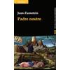 Claudiana Padre nostro. La preghiera di Gesù. Per rivisitare il nostro quotidiano