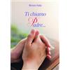 San Paolo Edizioni Ti chiamo Padre...