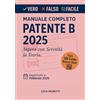 Independently published Libro Patente B 2025 Facile e Semplificato con Banca Dati Quiz Ufficiali Vero-Falso: Il Manuale di Teoria Completo per una Prova Serena e Senza Difficoltà - Nuova Versione a Colori