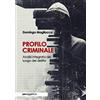 SAGGISTICA Profilo Criminale. Analisi integrata del luogo del delitto
