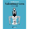 Feltrinelli Valentina è vera