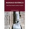 Lulu MANUALE ESOTERICO sintesi della tradizione esoterica moderna