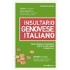 Editoriale Programma Insultario genovese-italiano. Insulti, parolacce, imprecazioni, modi di dire poco gentili e vilipendi vari