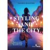 Edizioni Efesto Styling and the city. Percorsi di ricerca per la progettazione del prodotto moda