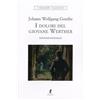 Liberamente I dolori del giovane Werther. Ediz. integrale