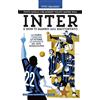 Newton Compton Editori Tutto quello che avresti voluto sapere sull'Inter e non ti hanno mai raccontato. La storia, i campioni, le vittorie, le curiosità del mito neroazzurro