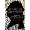 MONDADORI Alfabeto Casanova. Episodi della «Storia della mia vita» scelti, tradotti e commentati