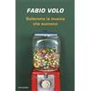 Mondadori Balleremo la musica che suonano Fabio Volo