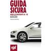 Egaf Guida sicura per le patenti A - B. Teoria Massimo Valentini