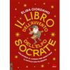 Gallucci Il libro dell'Avvento dell'elfo Socrate. Una storia al giorno per aspettare il Natale con filosofia