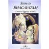 Vidyananda Srimad Bhagavatam. L'eterna saggezza di Dio