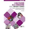 EPC L'abilitazione alla conduzione degli impianti termici. Guida per l'ottenimento del patentino completa di quesiti d'esame