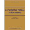 Bignami Il fu Mattia Pascal e altri romanzi